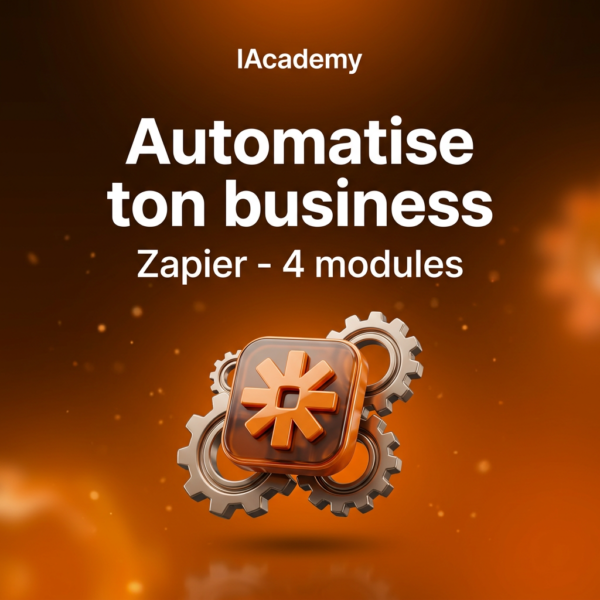 Automatise ton business et gagne 10H par semaine avec Zapier